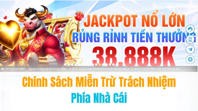 Nội dung miễn trừ về các trách nhiệm của nhà cái