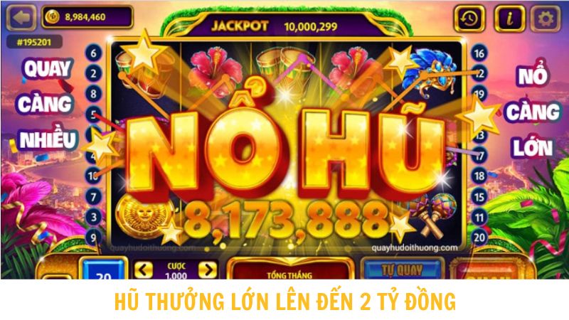 Khách hàng có cơ hội trúng thưởng slotgame lên đến 2 tỷ đồng